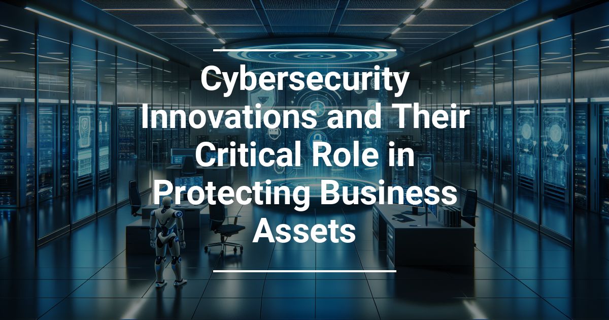 Cybersecurity innovations