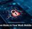 Hidden Risks in Your Work Mobile Apps