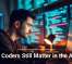 Why Coders Still Matter in the AI Era