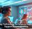 Using Technology To Enhance Customer Support Responsiveness