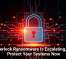 Interlock Ransomware Is Escalating, So Protect Your Systems Now