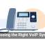 Choosing the Right VoIP System